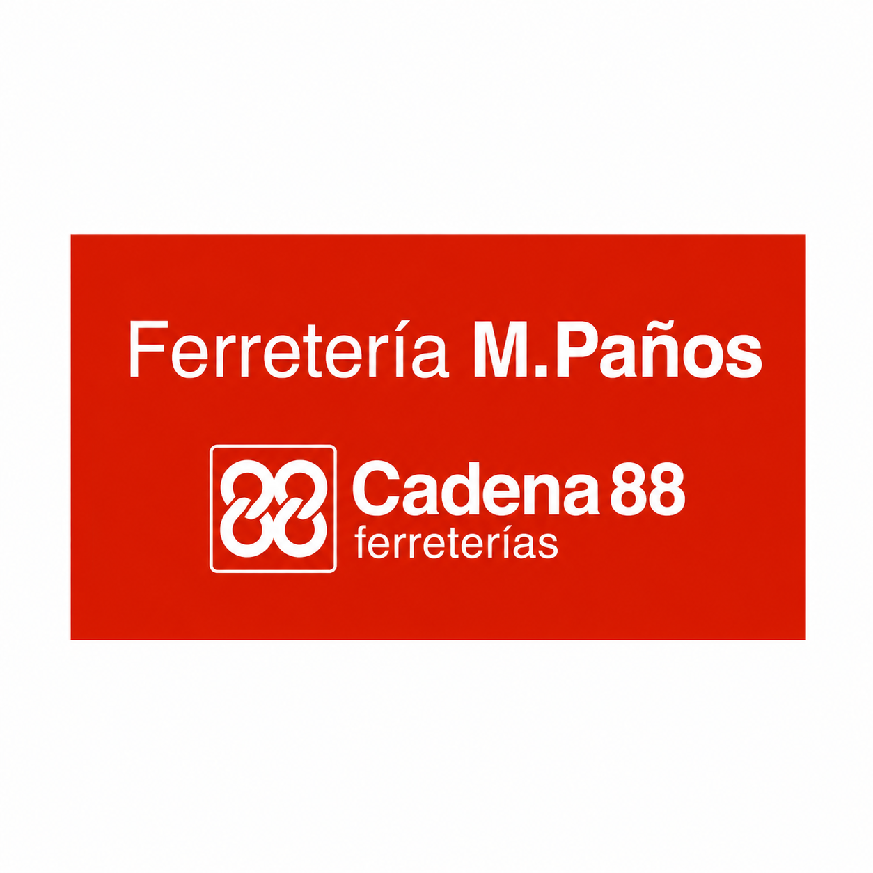 Ferretería M. Paños — Cadena 88
